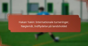 Hakan Yakin: Internationale turneringer, Nøglemål, Indflydelse på landsholdet